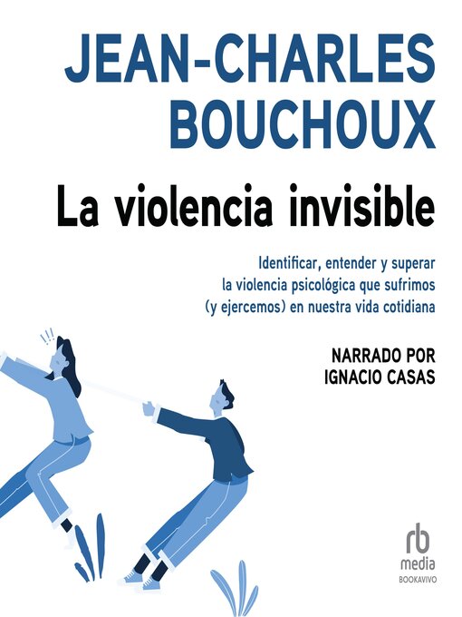Title details for La violencia invisible (Invisible Violence) by Jean-Charles Bouchoux - Available